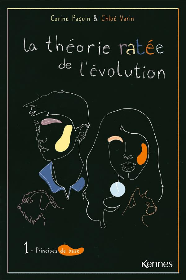 La théorie ratée de l'évolution Tome 1 : Principes de base