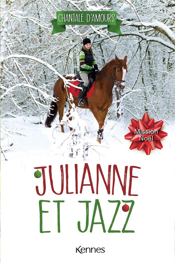 Julianne et Jazz Tome 4 : Mission Noël
