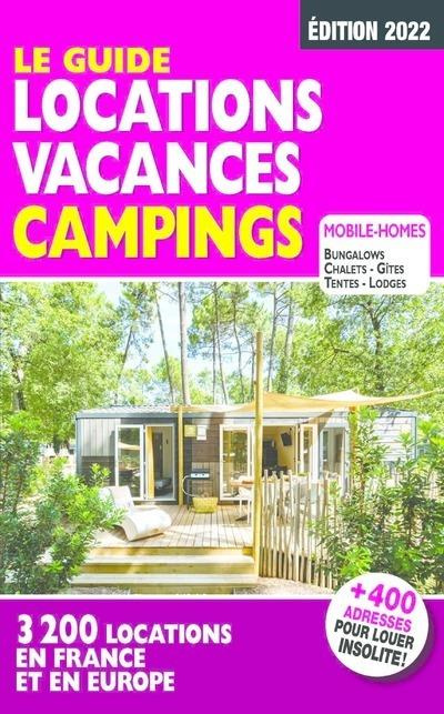 Le guide Location vacances camping. Edition 2022
