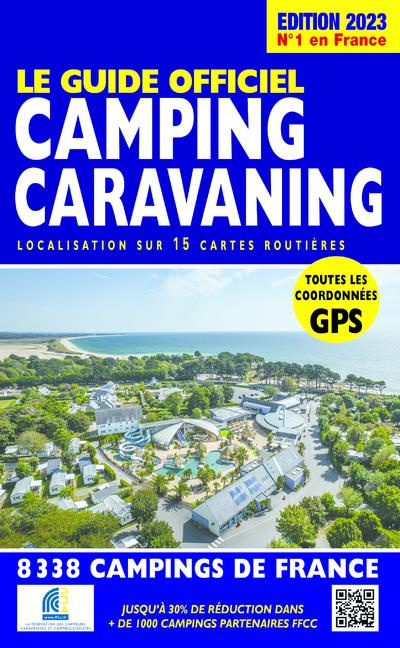 Le guide officiel camping caravaning. Edition 2023