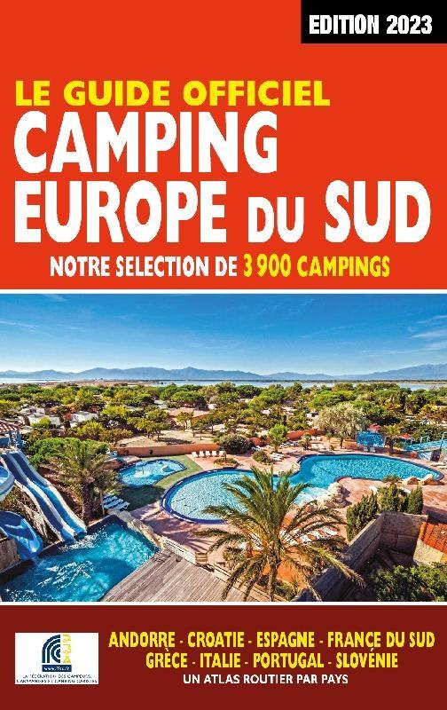 Guide officiel Camping Europe du Sud. Edition 2023