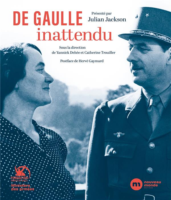 De Gaulle inattendu. Archives et témoignages inédits