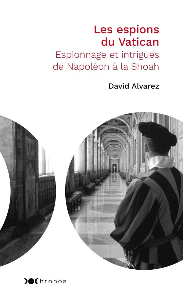 Espionnage au Vatican. De Napoléon à la Shoah