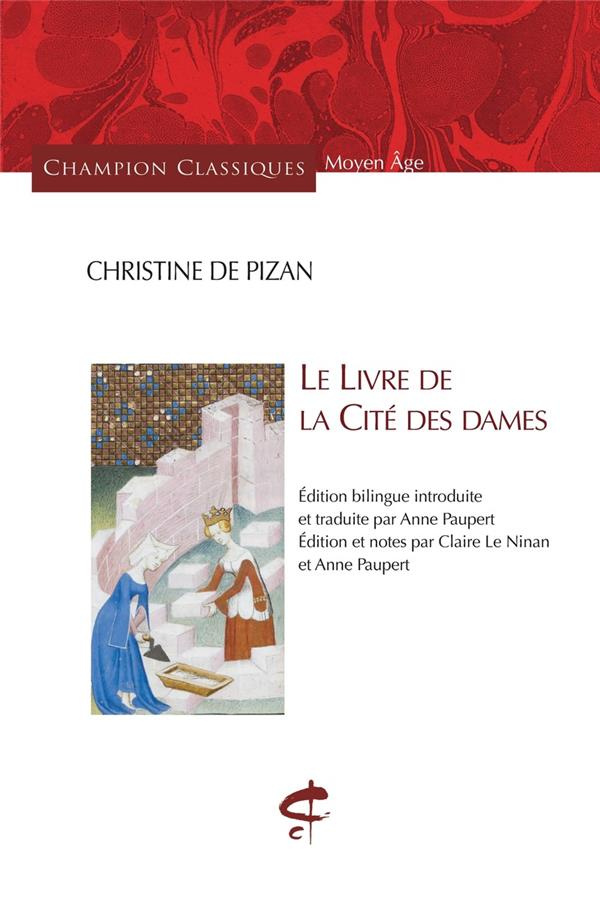 Le Livre de la Cité des Dames. Edition bilingue français-ancien français