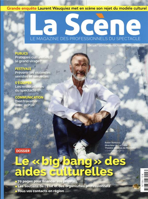 La Scène N° 106, septembre-octobre-novembre 2022 : Le "big bang" des aides culturelles
