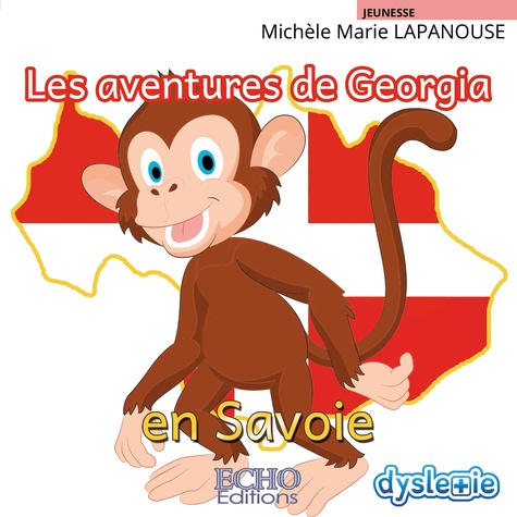 Les aventures de Georgia en Savoie [ADAPTE AUX DYS