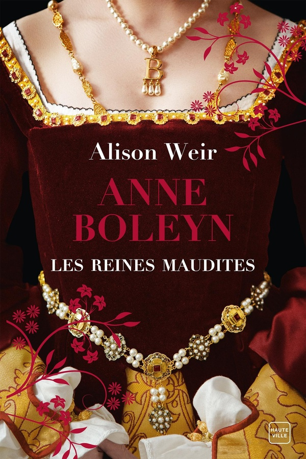 Les Reines maudites/02/Anne Boleyn. L'obsession d'un roi