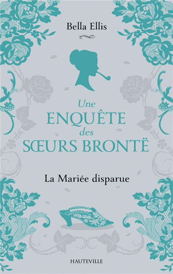 Une enquête des soeurs Brontë/01/La Mariée disparue