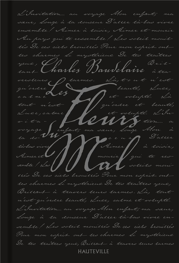 Les Fleurs du Mal. Edition de 1861 suivie des "pièces condamnées"