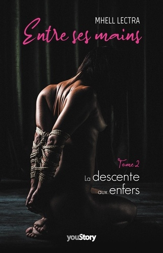 Entre ses mains. La descente aux enfers