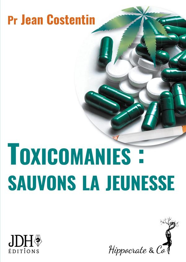 Toxicomanies : sauvons la jeunesse