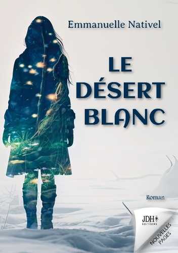 Le désert blanc. Un voyage fantastique dans l'imaginaire