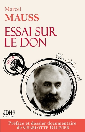 Essai sur le don. Edition 2024, préfacée et documentée par Charlotte Ollivier