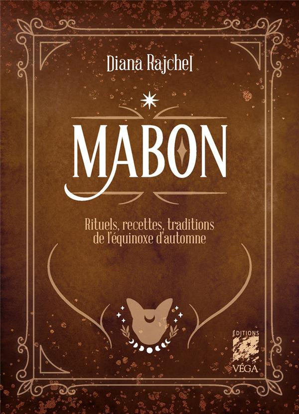 Mabon. Rituels, recettes et traditions de l'équinoxe d'automne