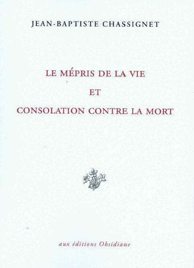 Le Mépris de la vie et Consolation contre la mort