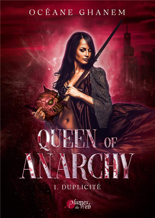 Queen of Anarchy Tome 1 : Duplicité