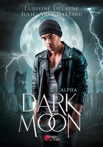 Dark Moon Tome 2 : L'Alpha