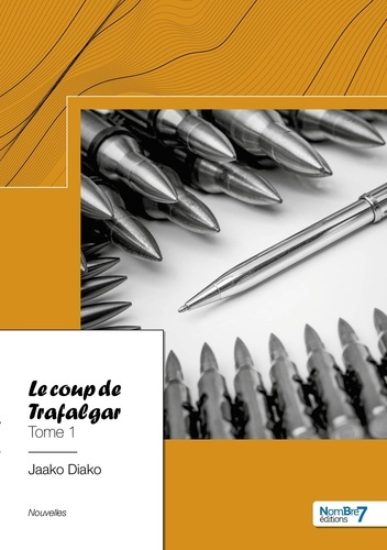 Le coup de Trafalgar. Tome 1