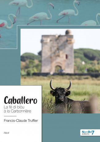 Caballero. La fé di biòu à la Carbonnière