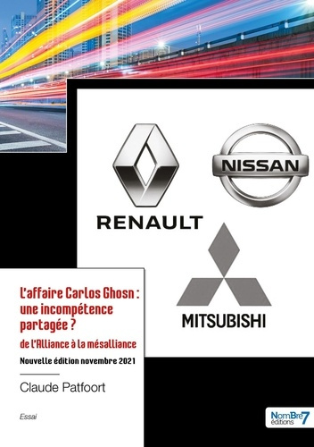L'affaire Carlos Ghosn, une incompétence partagée ? De l’Alliance à la mésalliance, Edition 2021