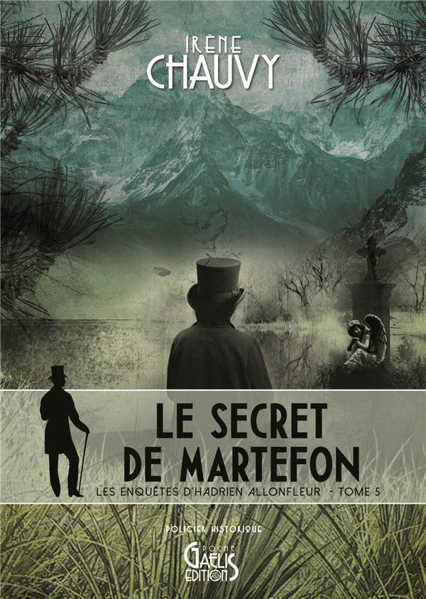 Les enquêtes d'Hadrien Allonfleur Tome 5 : Le secret de Martefon