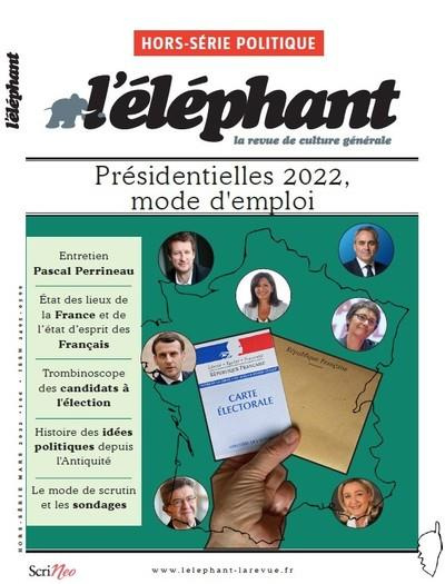 L'Eléphant. Hors-série Politique, mars 2022 : Politique. Eclairages pour une année d'élection