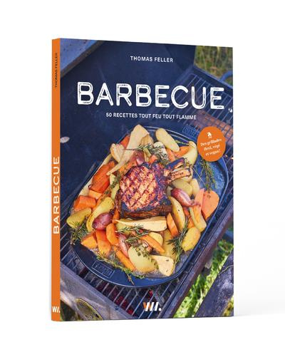 Barbecue. 50 recettes tout feu tout flamme