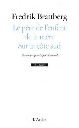 Le père de l'enfant de la mère ; Sur la côte sud