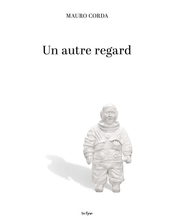 Mauro Corda. Un autre regard, Edition bilingue français-anglais