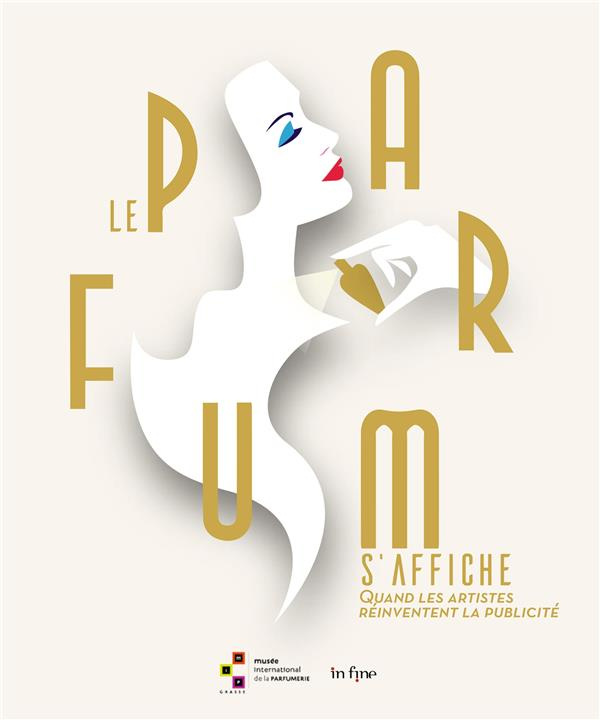 Le parfum s'affiche. Quand les artistes réinventent la publicité, Edition bilingue français-anglais