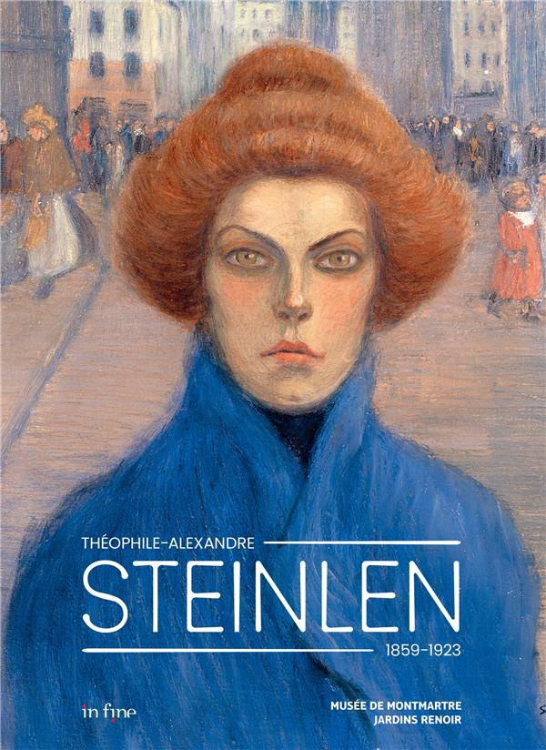 Théophile-Alexandre Steinlen. 1859-1923, Edition bilingue français-anglais