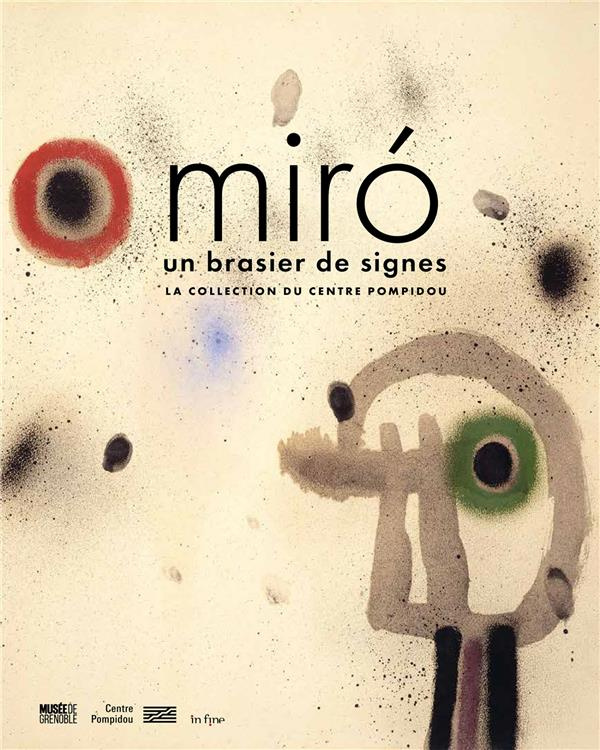 Miro. Un brasier de signes. La collection du Centre Pompidou