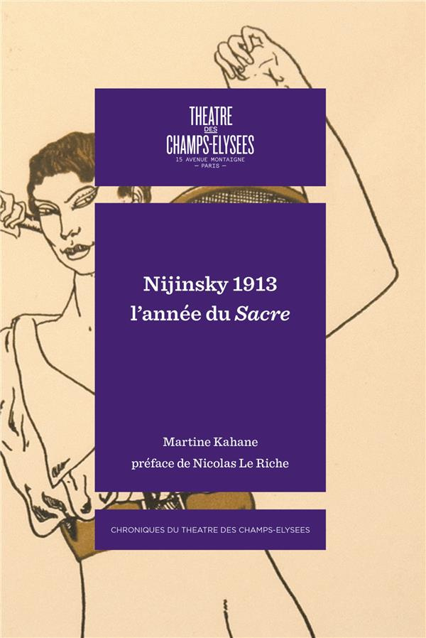 Nijinsky 1913. L'année du sacre