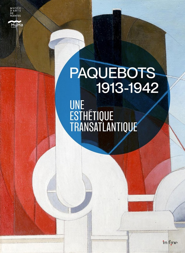Paquebots 1913-1942. Une esthétique transatlantique