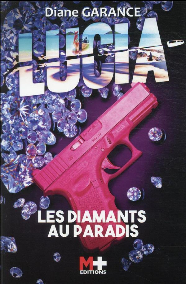 Lucia. Les diamants au paradis