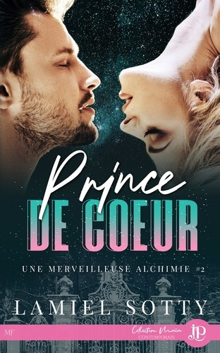 Une merveilleuse alchimie Tome 2 : Prince de coeur
