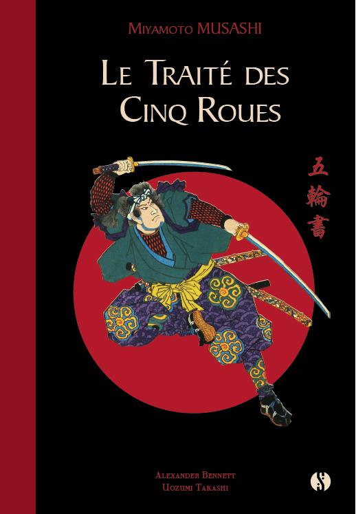 Le Traité des Cinq Roues. Le classique japonais de la stratégie par le plus célèbre des samouraïs, E