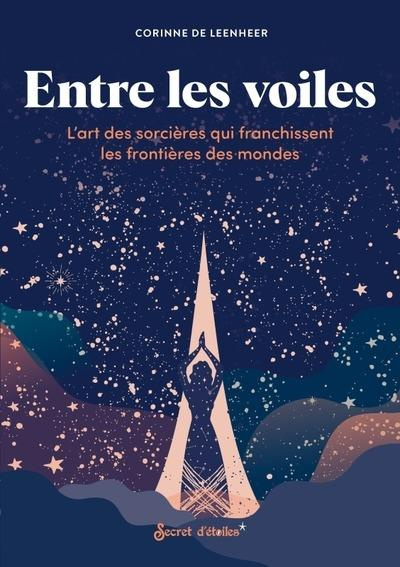 Entre les voiles. L'art des sorcières qui franchissent les frontières des mondes