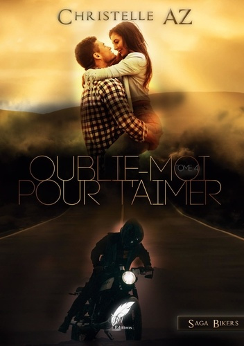 Oublie-moi pour t'aimer Tome 4