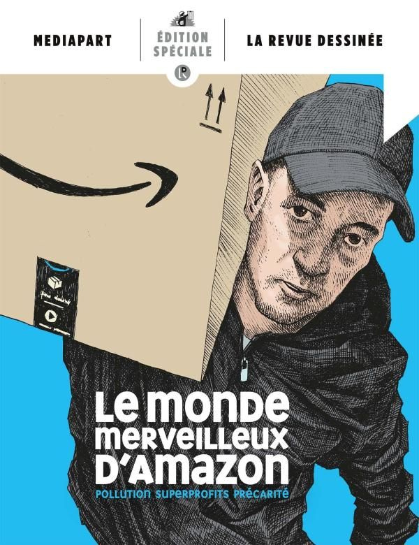 Le monde merveilleux d'Amazon. Pollution, superprofits, précarité