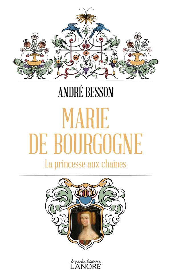 Marie de Bourgone : La princesse aux chaînes