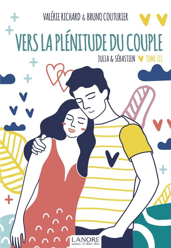 Julia & Sébastien Tome 3 : Vers la plénitude du couple