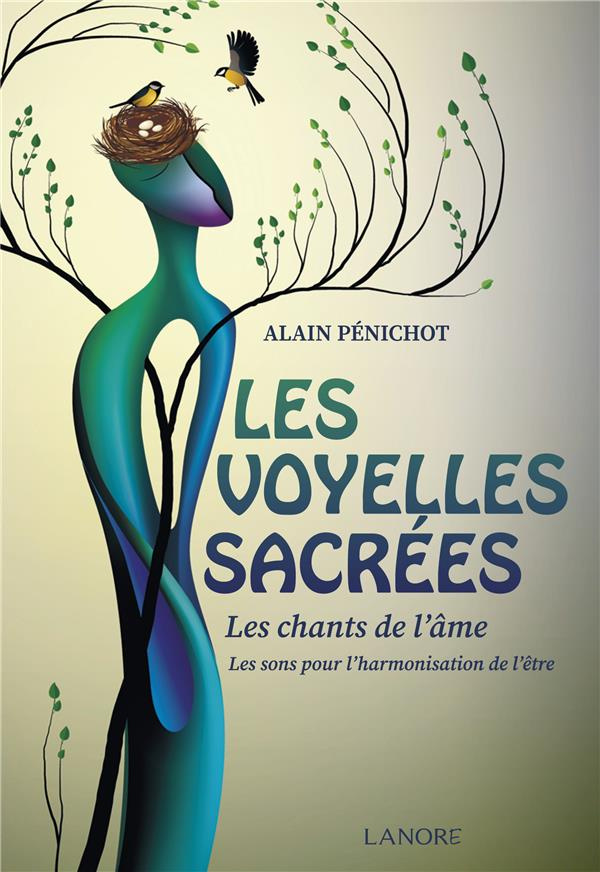 Les voyelles sacrées. Les chants de l'âme