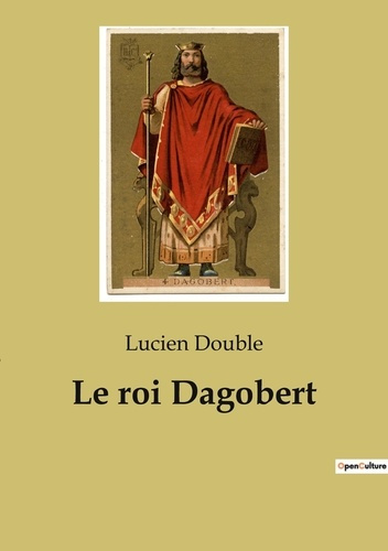 Le roi Dagobert