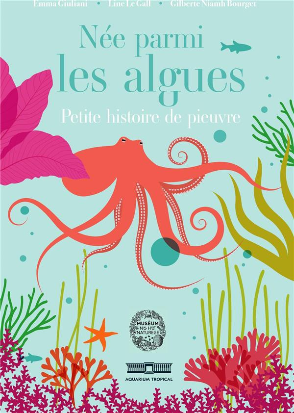 Née parmi les algues. Petite histoire de pieuvre