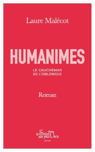 Humanimes. Le Cauchemar de l'Oblongue
