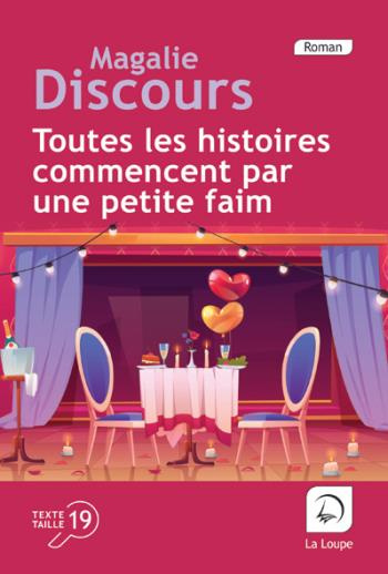 Toutes les histoires commencent par une petite faim [EDITION EN GROS CARACTERES
