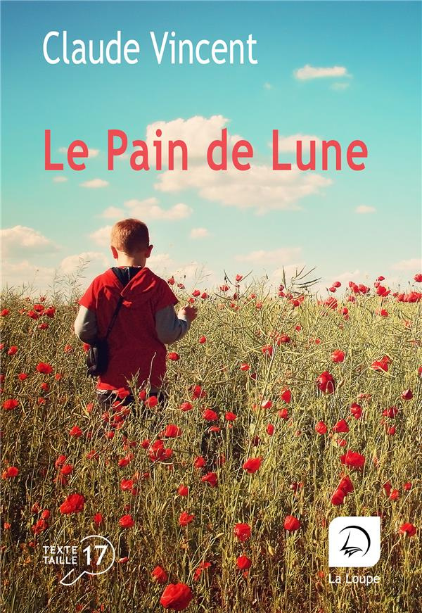 Le pain de lune [EDITION EN GROS CARACTERES