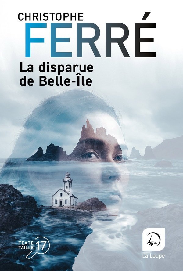 La disparue de Belle-Ile [EDITION EN GROS CARACTERES