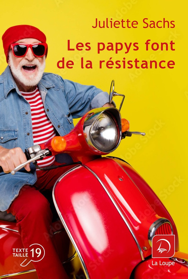 Les papys font de la résistance [EDITION EN GROS CARACTERES
